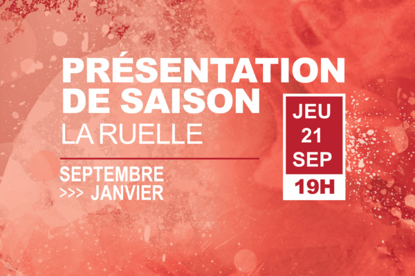 Présentation de saison #1 La Ruelle 2023-2024