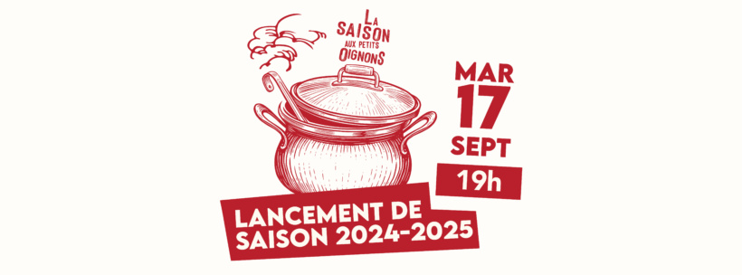 lancement de saison - La saison aux petits oignons 2024-2025