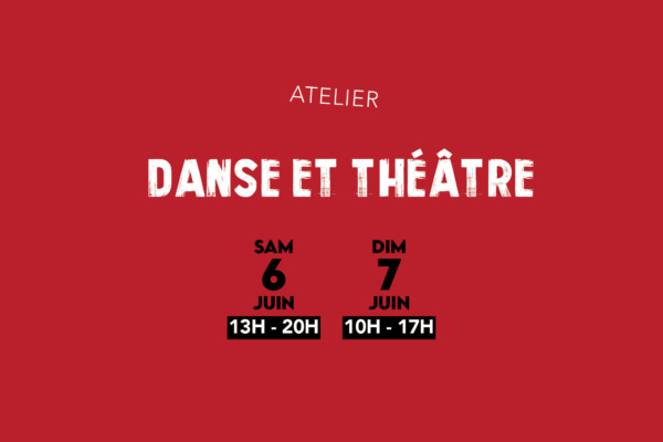 Atelier DANSE & THEÂTRE