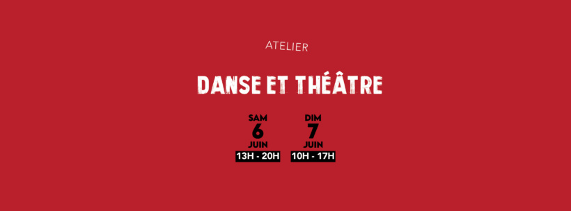 Atelier DANSE & THEÂTRE